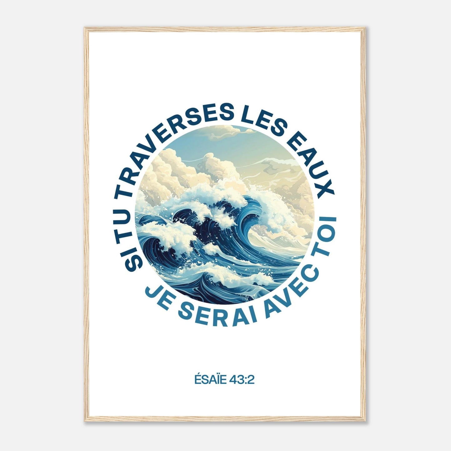 Poster chrétien premium encadré « Esaïe 43:2 » présentation A1 cadre bois