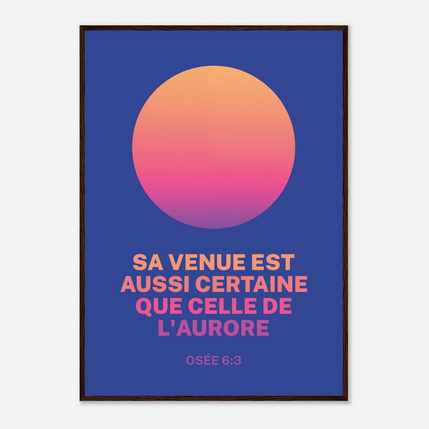 Poster chrétien premium encadré « Osée 6:3 » présentation A1 cadre bois foncé