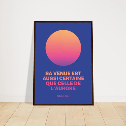 Poster chrétien premium encadré « Osée 6:3 » plan rapproché A2 cadre bois foncé
