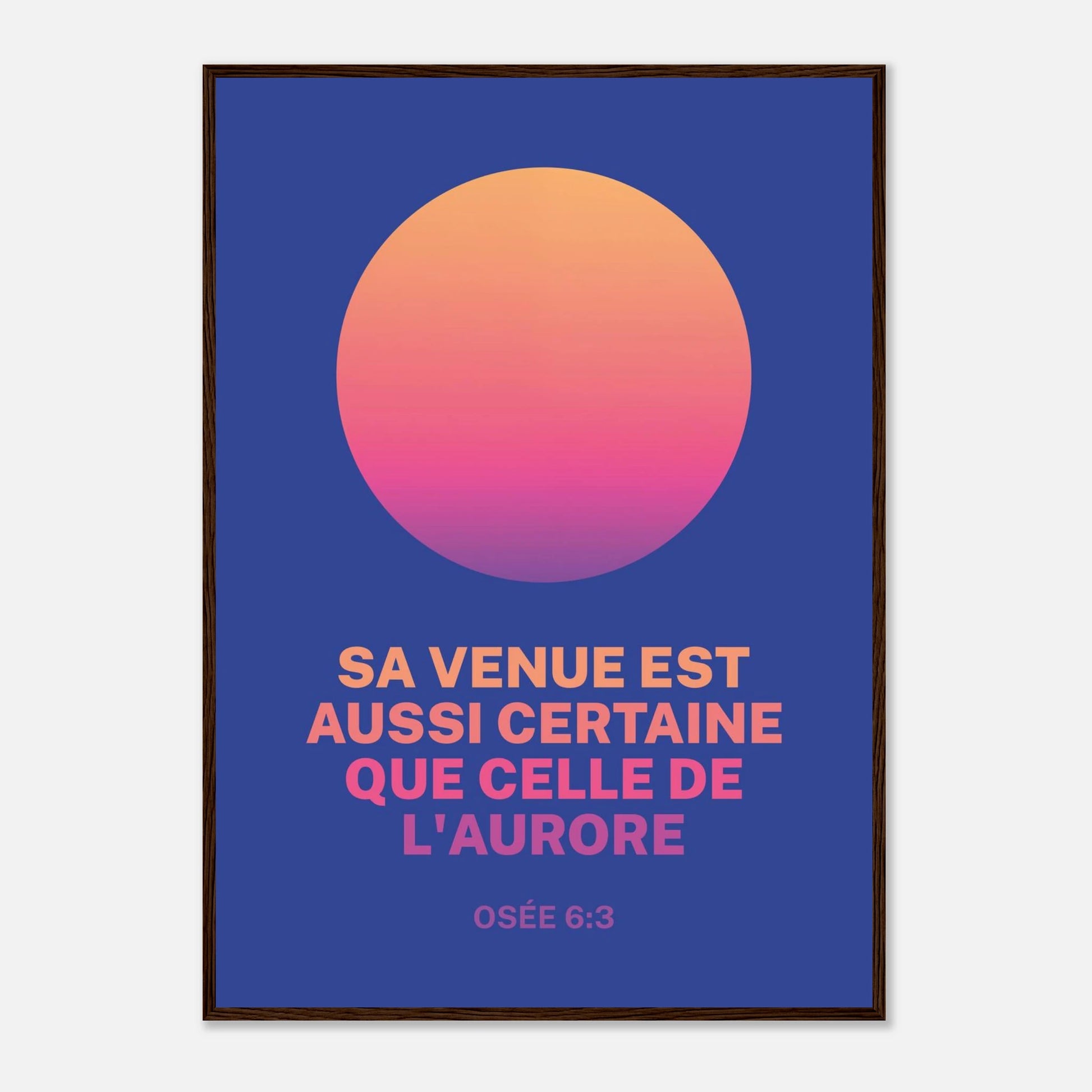 Poster chrétien premium encadré « Osée 6:3 » présentation A1 cadre bois foncé